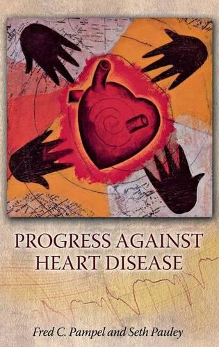 Паперова книга «Progress against Heart Disease», авторів Фред К. Пампел, Сет Поллі - фото №1