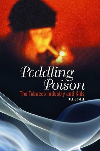 Паперова книга «Peddling Poison: The Tobacco Industry and Kids», автор Кліт Снелл - фото №1