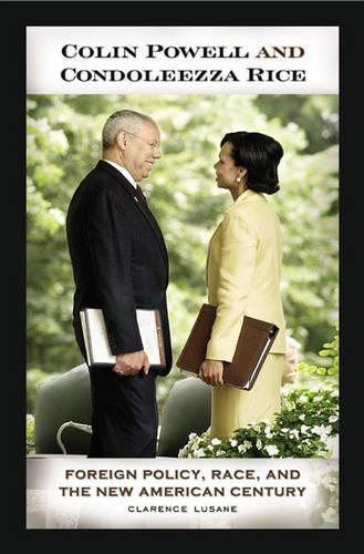 Бумажная книга «Colin Powell and Condoleezza Rice: Foreign Policy, Race, and the New American Century», автор Кларенс Лусане - фото №1