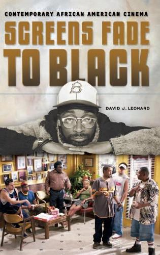 Бумажная книга «Screens Fade to Black: Contemporary African American Cinema», автор Дэвид Дж. Леонард - фото №1