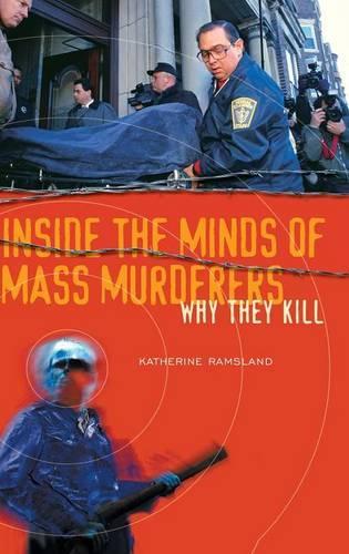 Бумажная книга «Inside the Minds of Mass Murderers: Why They Kill», автор Кэтрин Рамсланд - фото №1
