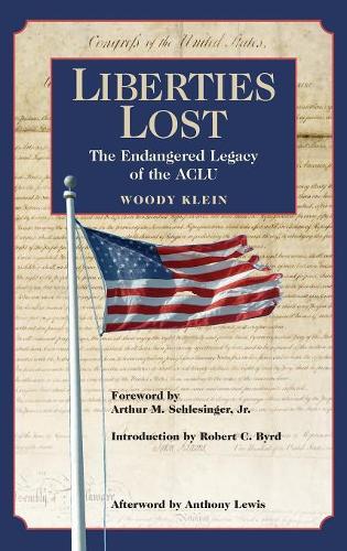 Бумажная книга «Liberties Lost: The Endangered Legacy of the ACLU», автор Вуди Кляйн - фото №1