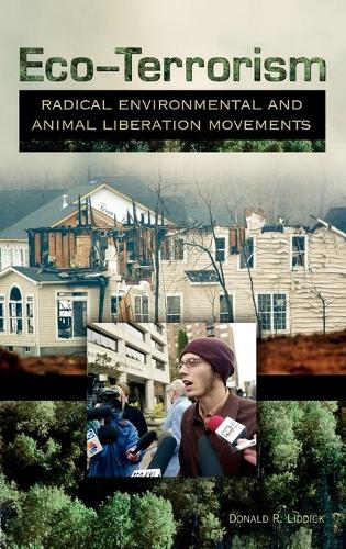 Бумажная книга «Eco-Terrorism: Radical Environmental and Animal Liberation Movements», автор Дональд Р. Лиддик - фото №1