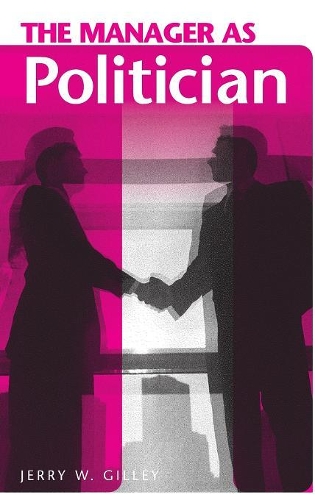 Паперова книга «The Manager as Politician», автор Джеррі В. Гіллі - фото №1