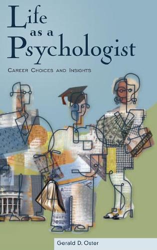 Бумажная книга «Life as a Psychologist: Career Choices and Insights», автор Джеральд Д. Истер - фото №1