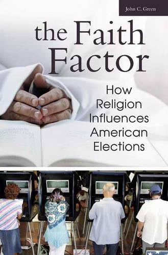 Паперова книга «The Faith Factor: How Religion Influences American Elections», автор Джон К. Грін - фото №1