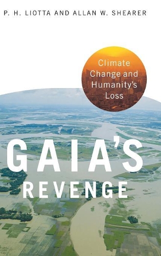 Бумажная книга «Gaia's Revenge: Climate Change and Humanity's Loss», авторов Аллан В. Ширер, П. Х. Лиотта - фото №1