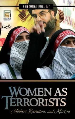 Паперова книга «Women as Terrorists: Mothers, Recruiters, and Martyrs», авторів Р. Кім Крегін, Сара А. Дейлі - фото №1