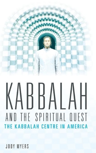 Бумажная книга «Kabbalah and the Spiritual Quest: The Kabbalah Centre in America», автор Джоди Майерс - фото №1