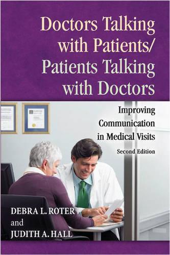 Бумажная книга «Doctors Talking with Patients/Patients Talking with Doctors: Improving Communication in Medical Visits», авторов Дебра Ротер, Джудит А. Холл - фото №1