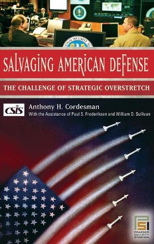 Бумажная книга «Salvaging American Defense: The Challenge of Strategic Overstretch», автор Энтони Х. Кордесман - фото №1