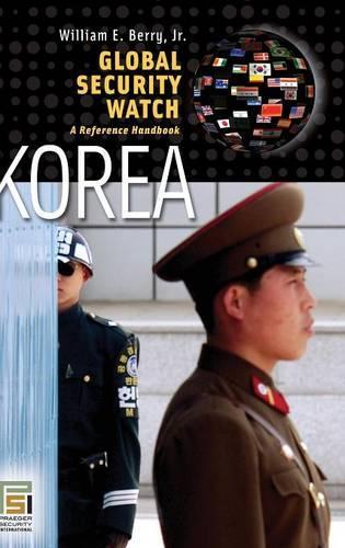 [object Object] «Global Security Watch—Korea: A Reference Handbook», автор Уильям Э. Берри - фото №1