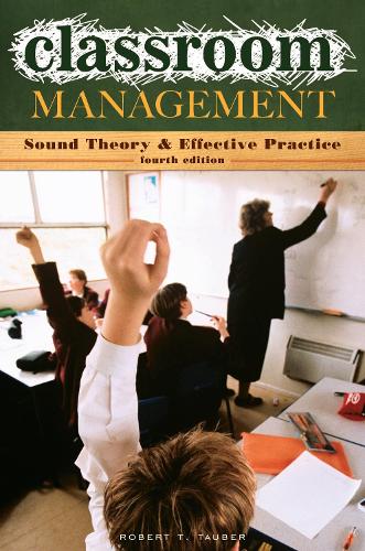 Бумажная книга «Classroom Management: Sound Theory and Effective Practice», автор Роберт Т. Таубер - фото №1