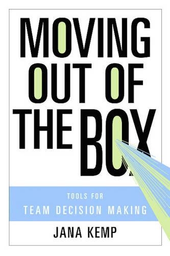 Паперова книга «Moving Out of the Box: Tools for Team Decision Making», автор Яна М. Кемп - фото №1