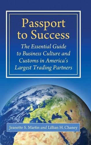 Бумажная книга «Passport to Success: The Essential Guide to Business Culture and Customs in America's Largest Trading Partners», авторов Жанетт С. Мартин, Лилиан Х. Чейни - фото №1