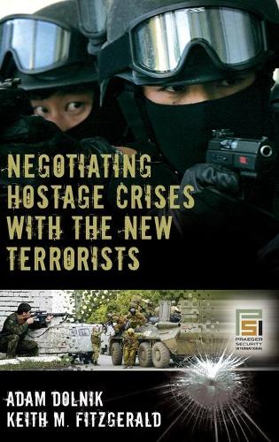 [object Object] «Negotiating Hostage Crises with the New Terrorists», авторов Адам Дольник, Кит М. Фицджеральд - фото №1