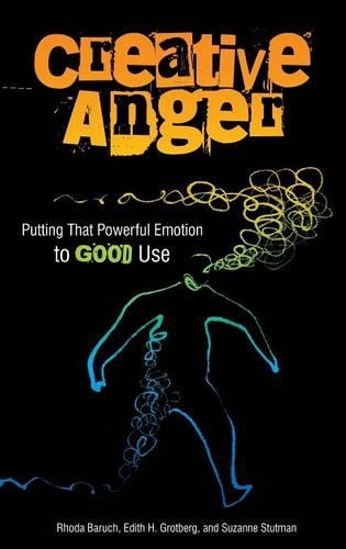 Бумажная книга «Creative Anger: Putting That Powerful Emotion to Good Use», авторов Эдит Х. Гротберг, Рода Барух, Сюзанна Статман - фото №1