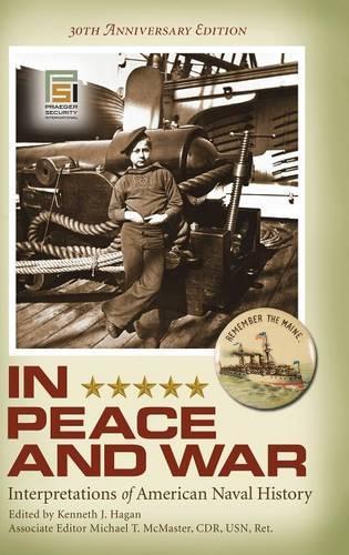 Паперова книга «In Peace and War: Interpretations of American Naval History, 30th Anniversary Edition», автор Кеннет Хейген - фото №1