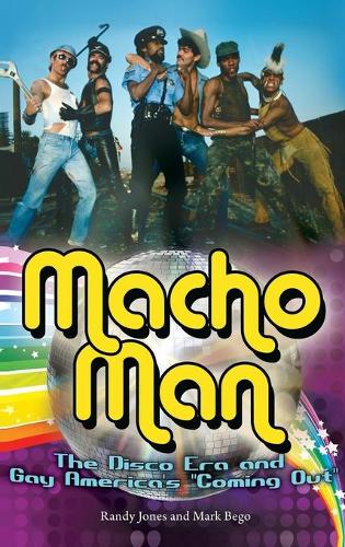 Бумажная книга «Macho Man: The Disco Era and Gay America's Coming Out», авторов Марк Бего, Рэнди Джонс - фото №1