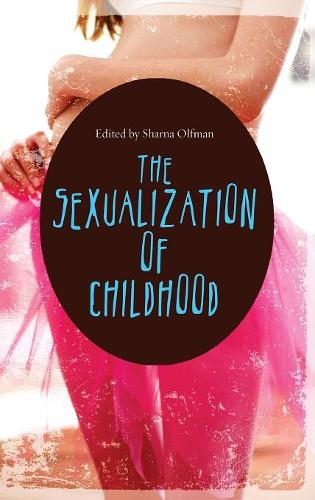 Бумажная книга «The Sexualization of Childhood», автор Шарна Олфман - фото №1