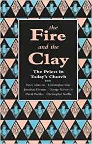 Паперова книга «The Fire and the Clay: Priest In Today'S Church», автор Джордж Гівер - фото №1