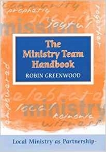 Бумажная книга «The Ministry Team Handbook: Local Ministry As Partnership», автор Робин Гринвуд - фото №1