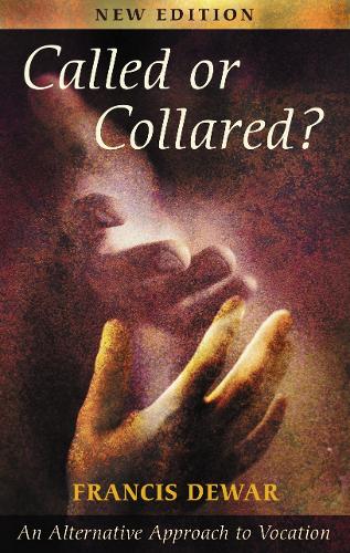 Паперова книга «Called or Collared?: An Alternative Approach to Vocation», автор Френсіс Дьюар - фото №1