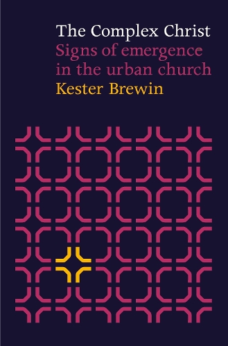 Бумажная книга «The Complex Christ: Signs Of Emergence In The Urban Church», автор Кестер Брюин - фото №1