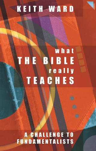 Паперова книга «What the Bible Really Teaches: A Challenge To Fundamentalists», автор Кіт Ворд - фото №1