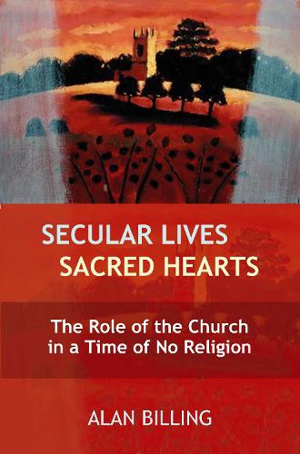 Бумажная книга «Secular Lives, Sacred Hearts», автор Алан Биллингс - фото №1