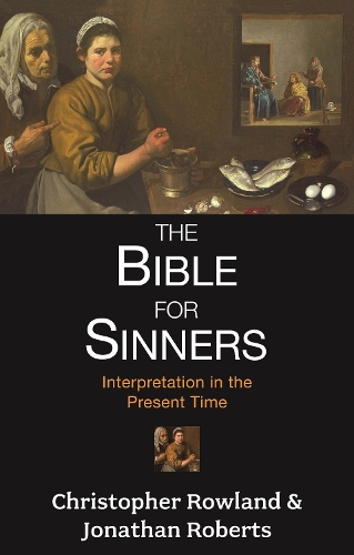 Бумажная книга «The Bible for Sinners: Interpretation In The Present Time», автор Кристофер Роуленд - фото №1