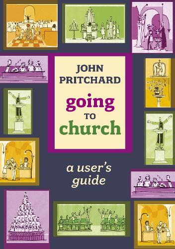 Паперова книга «Going to Church: A User'S Guide», автор Джон Прітчард - фото №1
