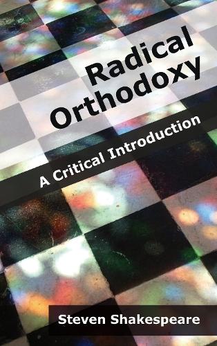 Бумажная книга «Radical Orthodoxy: A Critical Introduction», автор Стивен Шекспир - фото №1