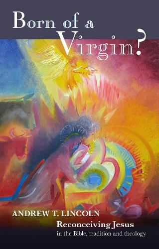 Бумажная книга «Born of a Virgin?: Reconceiving Jesus In The Bible, Tradition And Theology», автор Эндрю Линкольн - фото №1