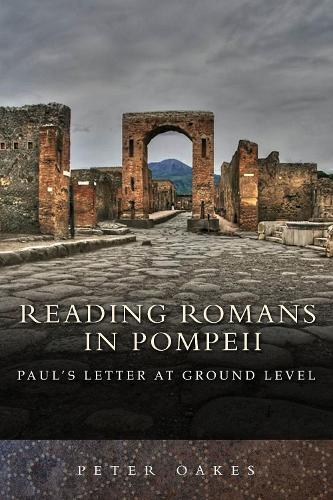 Бумажная книга «Reading Romans in Pompeii: Paul's Letter At Ground Level», автор Питер Оукс - фото №1