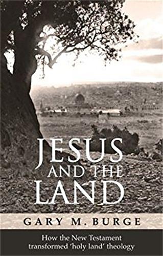 Бумажная книга «Jesus and the Land: How The New Testament Transformed 'Holy Land' Theology», автор Гэри Бердж - фото №1