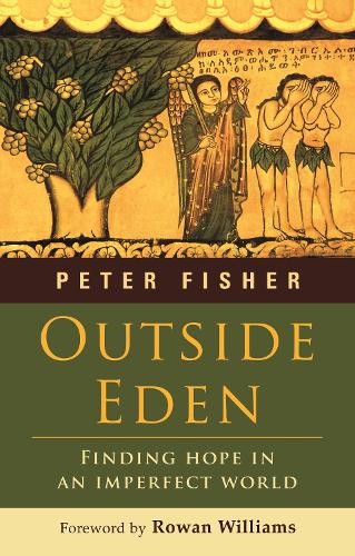 Бумажная книга «Outside Eden: Finding Hope In An Imperfect World», автор Питер Фишер - фото №1