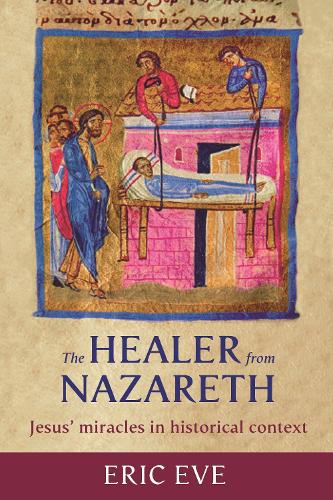 Паперова книга «The Healer from Nazareth: Jesus' Miracles In Historical Context», автор Ерік Ів - фото №1