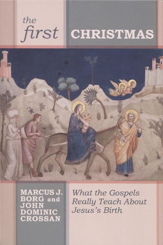 Бумажная книга «The First Christmas: What The Gospels Really Teach Us About Jesus's Birth», автор Джон Доминик Кроссан - фото №1