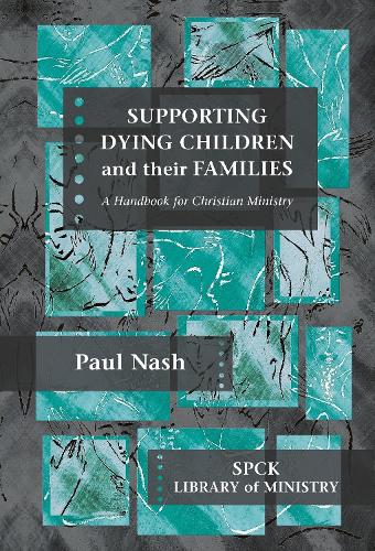 Бумажная книга «Supporting Dying Children and their Families: A Handbook For Christian Ministry», автор Пол Нэш - фото №1