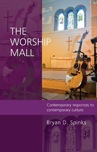 Бумажная книга «The Worship Mall: Contemporary Responses To Contemporary Culture», автор Брайан Д. Спинкс - фото №1