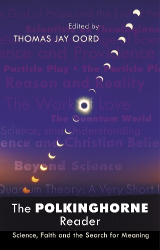 Паперова книга «The Polkinghorne Reader: Science, Faith And The Search For Meaning», автор Томас Оорд - фото №1