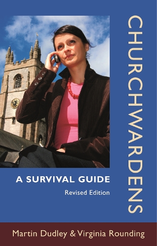 Бумажная книга «Churchwardens: A Survival Guide (Revised Edition)», автор Мартин Дадли - фото №1
