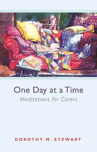 Бумажная книга «One Day at a Time: Meditations For Carers», автор Дороти М. Стюарт - фото №1