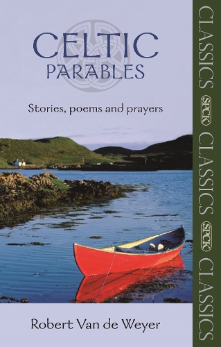 Бумажная книга «Celtic Parables: Stories, Poems And Prayers», автор Роберт Ван дер Вейер - фото №1
