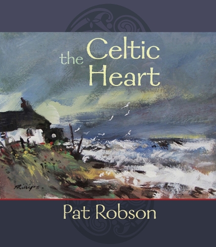 Бумажная книга «The Celtic Heart: An Anthology Of Prayers And Poems In The Celtic Tradition», автор Пэт Робсон - фото №1