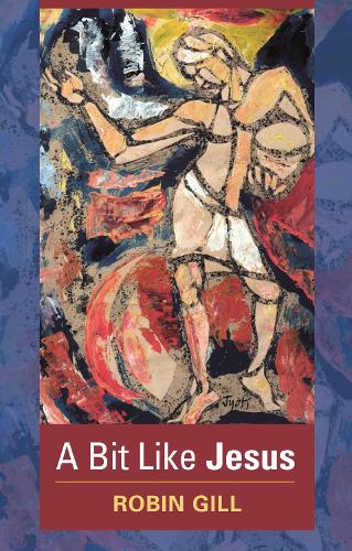 Паперова книга «A Bit Like Jesus», автор Робін Гілл - фото №1