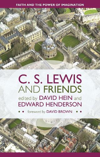 Бумажная книга «C. S. Lewis and Friends: Faith And The Power Of Imagination», автор Дэвид Хайн - фото №1