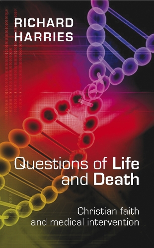 Бумажная книга «Questions of Life and Death: Christian Faith and Medical Intervention», автор Ричард Харрис - фото №1
