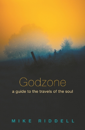 Паперова книга «Godzone: A Guide To The Travels Of The Soul», автор Майк Рідделл - фото №1